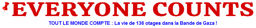 everyone counts (tout le monde compte) Lutter pour la libert des otages dans la Bande de Gaza